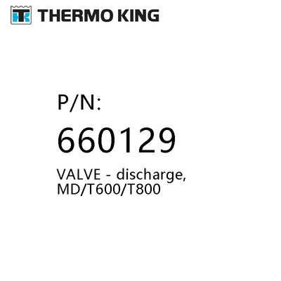 Bộ phận Md / T600 / T800 Thermo King Phụ tùng Xả van 660129